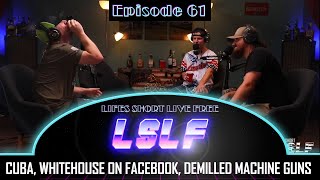 Life’s Short Live Free: Episode 61