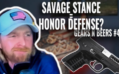 Is The Savage Stance Just An Honor Defense Honor Guard?: GEARS N BEERS #47